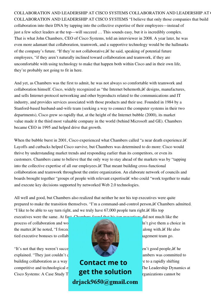 COLLABORATION AND LEADERSHIP AT CISCO SYSTEMS “I believe that only those companies that build collaboration into their DNA by tapping into the collective expert