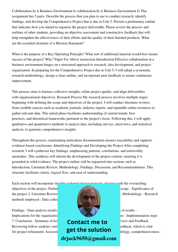 This assignment has 5 parts. Describe the process that you plan to use to conduct research, identify findings, and develop the Comprehensive Project that is due