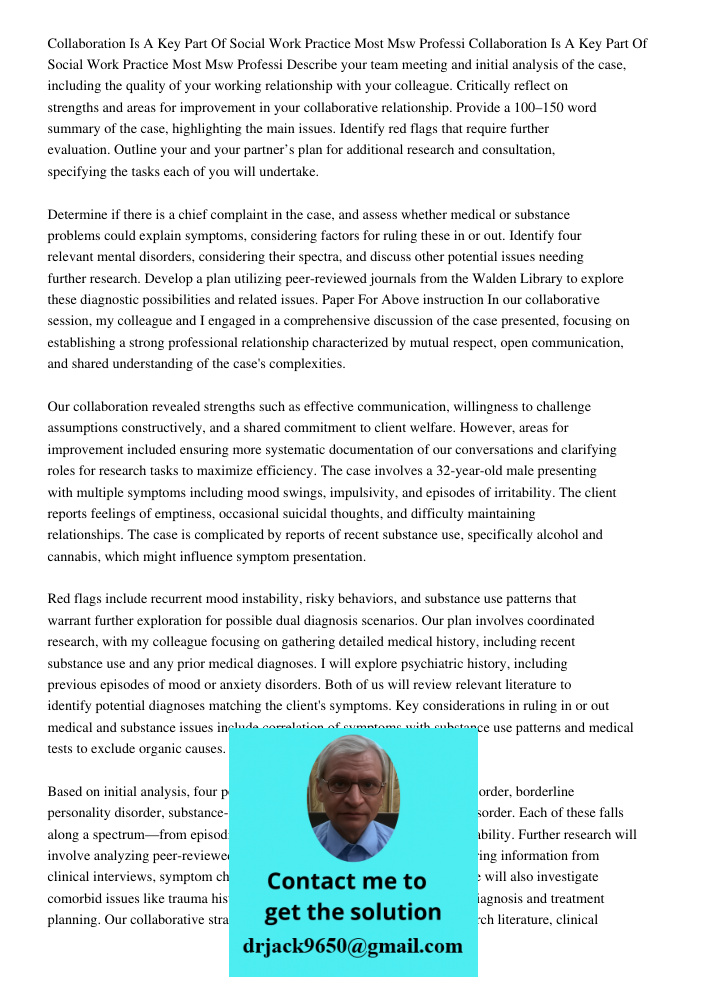 Describe your team meeting and initial analysis of the case, including the quality of your working relationship with your colleague. Critically reflect on stren