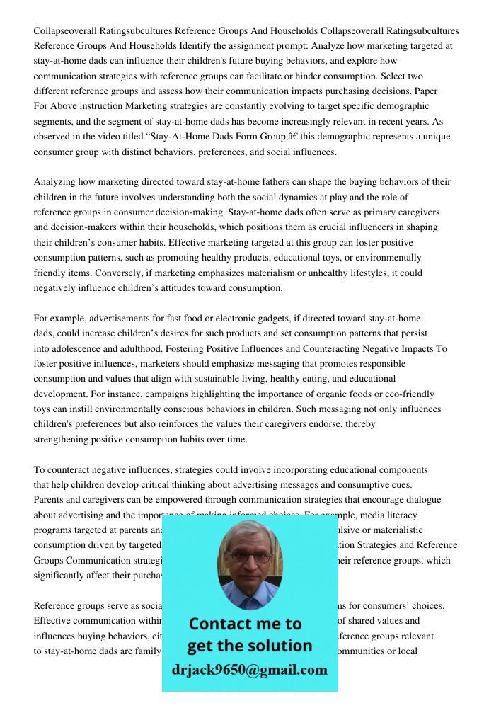 Identify the assignment prompt: Analyze how marketing targeted at stay-at-home dads can influence their children's future buying behaviors, and explore how comm