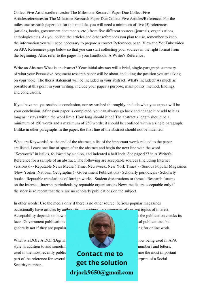 Collect Five Articles/References For the milestone research paper due for this module, you will need a minimum of five (5) references (articles, books, governme