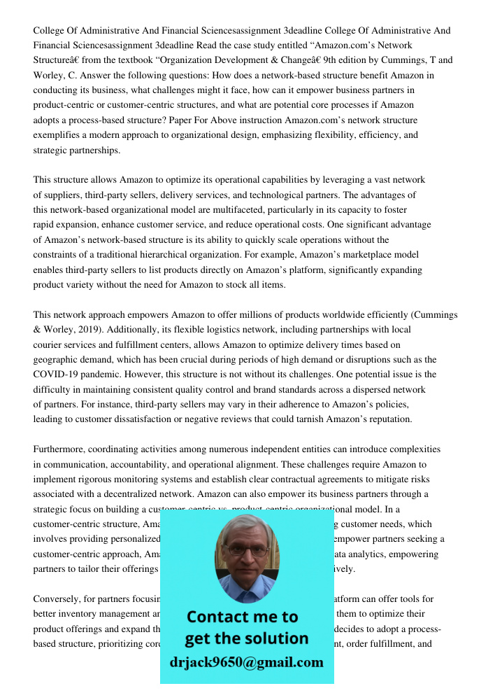 Read the case study entitled “Amazon.com’s Network Structure” from the textbook “Organization Development & Change” 9th edition by Cummings, T and Worley, C. An