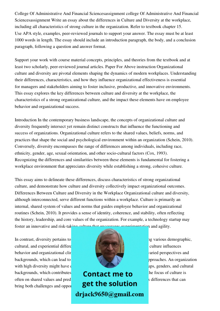 Write an essay about the differences in Culture and Diversity at the workplace, including all characteristics of strong culture in the organization. Refer to te