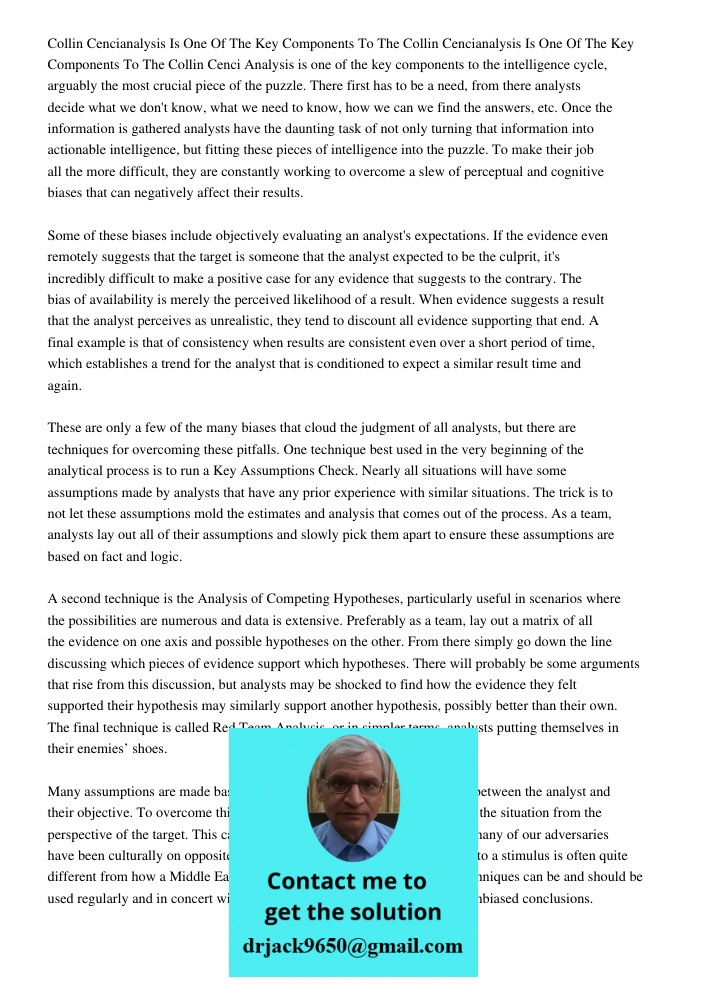 Collin Cenci Analysis is one of the key components to the intelligence cycle, arguably the most crucial piece of the puzzle. There first has to be a need, from 