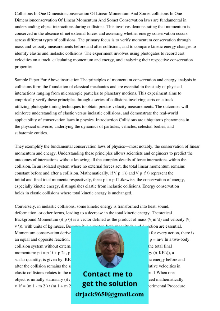 Conservation laws are fundamental in understanding object interactions during collisions. This involves demonstrating that momentum is conserved in the absence 