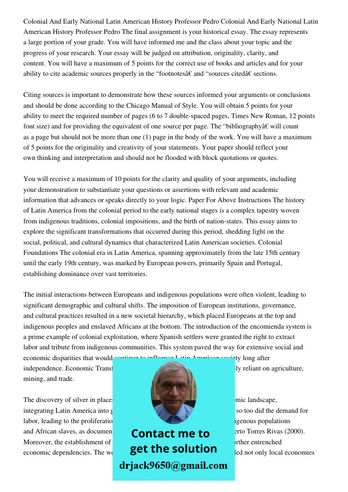 The final assignment is your historical essay. The essay represents a large portion of your grade. You will have informed me and the class about your topic and 