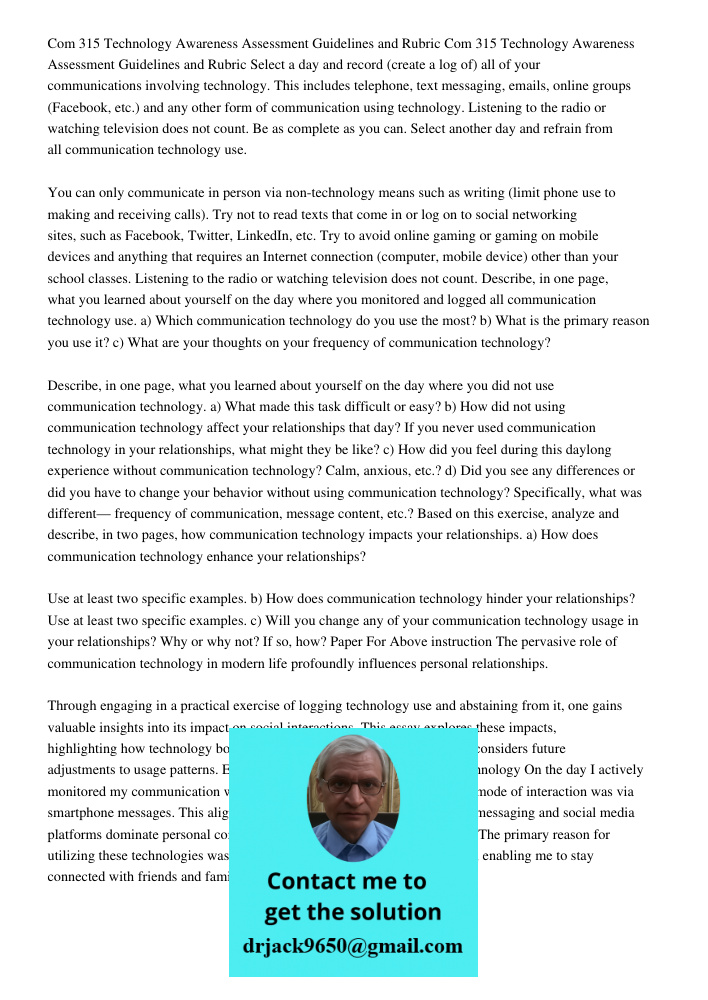 Select a day and record (create a log of) all of your communications involving technology. This includes telephone, text messaging, emails, online groups (Faceb