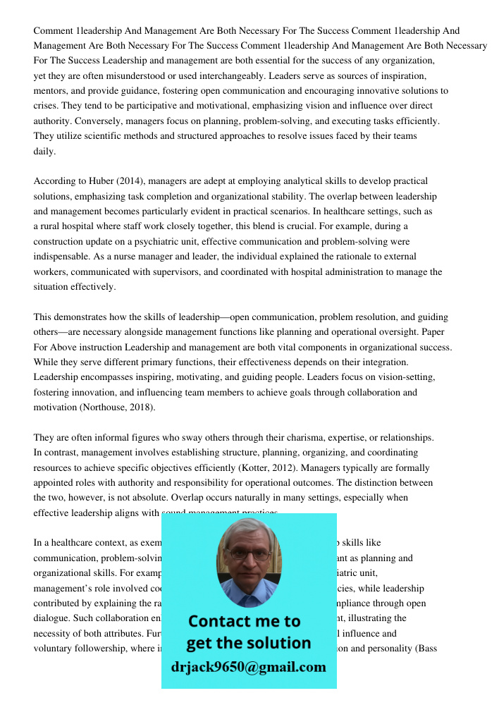 Comment 1leadership And Management Are Both Necessary For The Success Leadership and management are both essential for the success of any organization, yet they