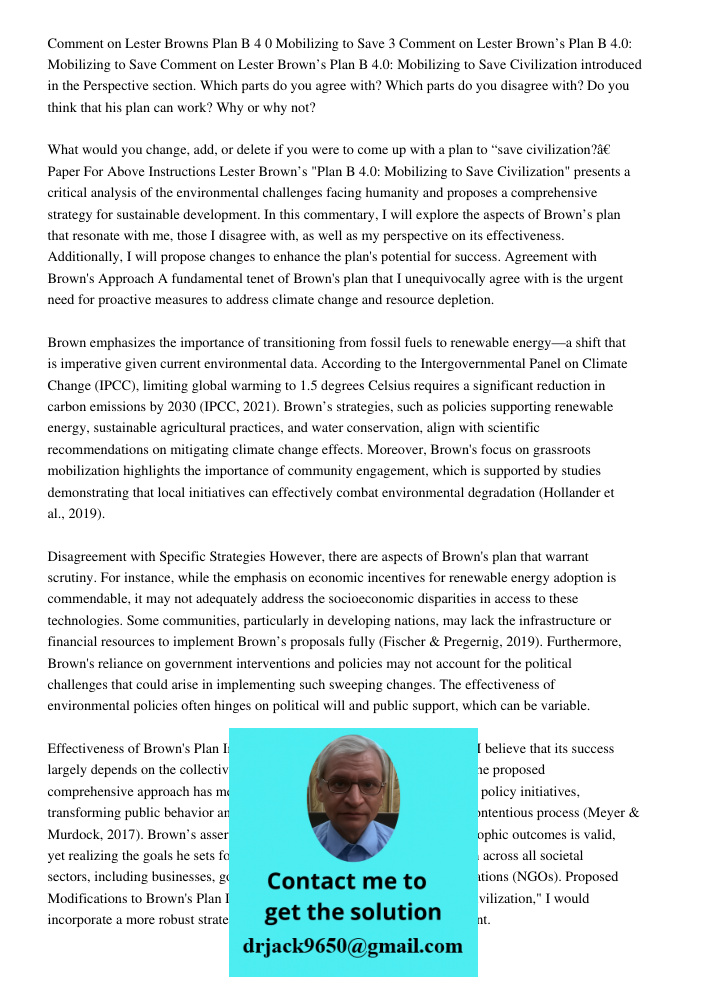 Comment on Lester Brown’s Plan B 4.0: Mobilizing to Save Civilization introduced in the Perspective section. Which parts do you agree with? Which parts do you d