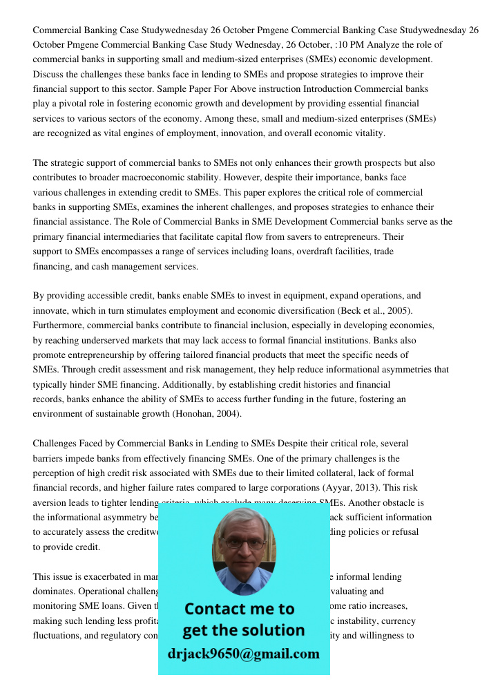 Commercial Banking Case Study Wednesday, 26 October, :10 PM Analyze the role of commercial banks in supporting small and medium-sized enterprises (SMEs) economi