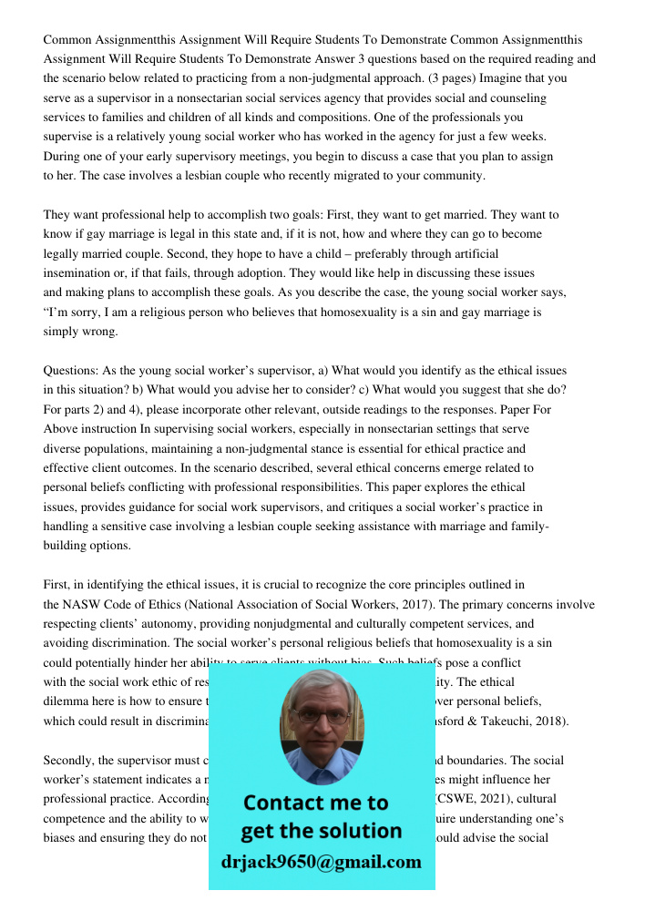 Answer 3 questions based on the required reading and the scenario below related to practicing from a non-judgmental approach. (3 pages) Imagine that you serve a