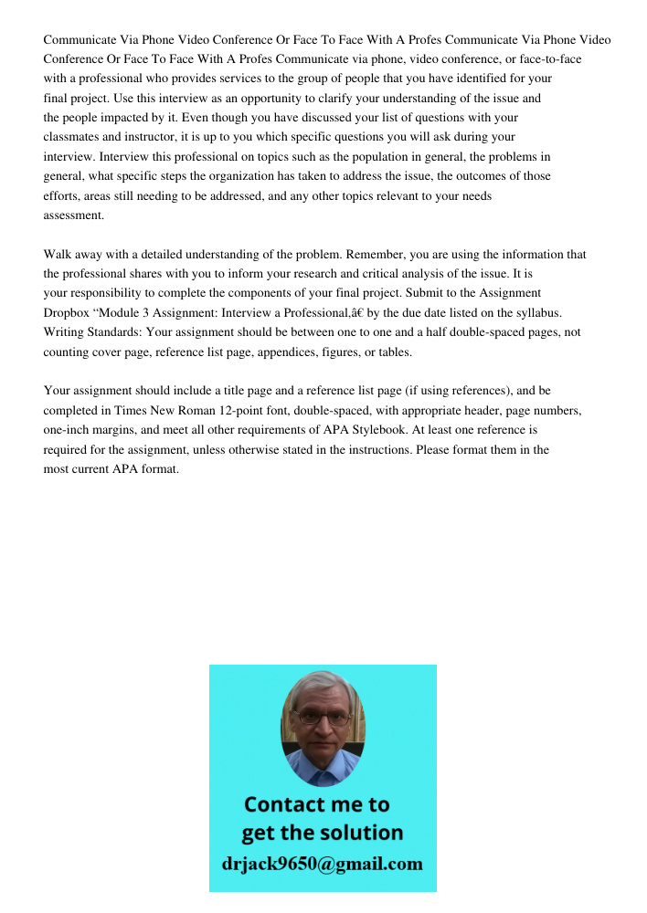 Communicate via phone, video conference, or face-to-face with a professional who provides services to the group of people that you have identified for your fina