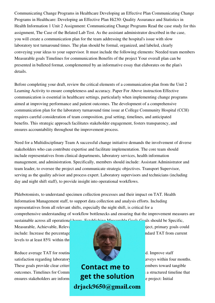 Hi230: Quality Assurance and Statistics in Health Information 1 Unit 2 Assignment: Communicating Change Programs Read the case study for this assignment, The Ca