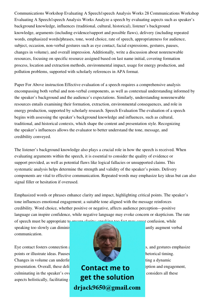 Analyze a speech by evaluating aspects such as speaker’s background knowledge, influences (traditional, cultural, historical), listener’s background knowledge, 