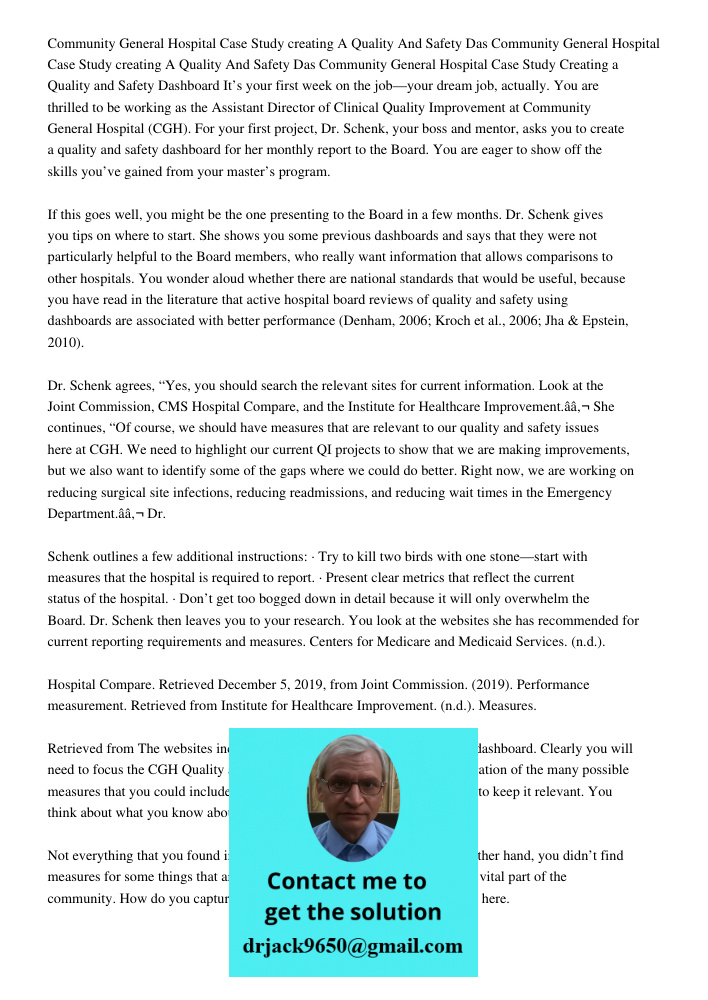 Community General Hospital Case Study Creating a Quality and Safety Dashboard It’s your first week on the job—your dream job, actually. You are thrilled to be w