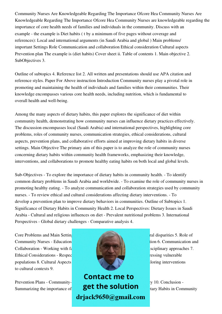 Community Nurses are knowledgeable regarding the importance of core health needs of families and individuals in the community. Discuss with an example - the exa