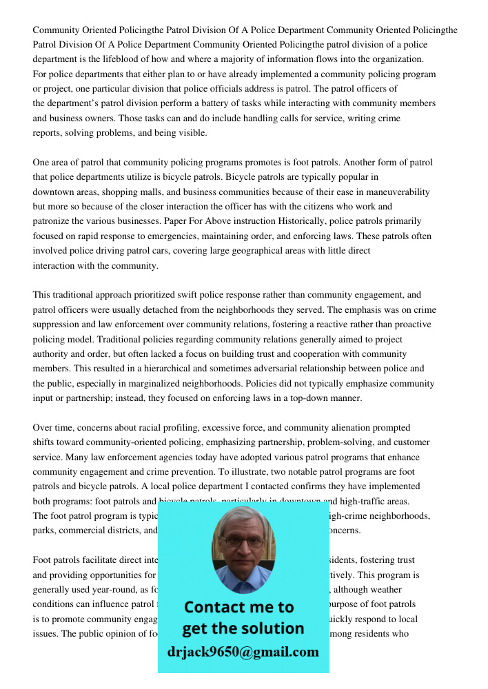 Community Oriented Policingthe patrol division of a police department is the lifeblood of how and where a majority of information flows into the organization. F