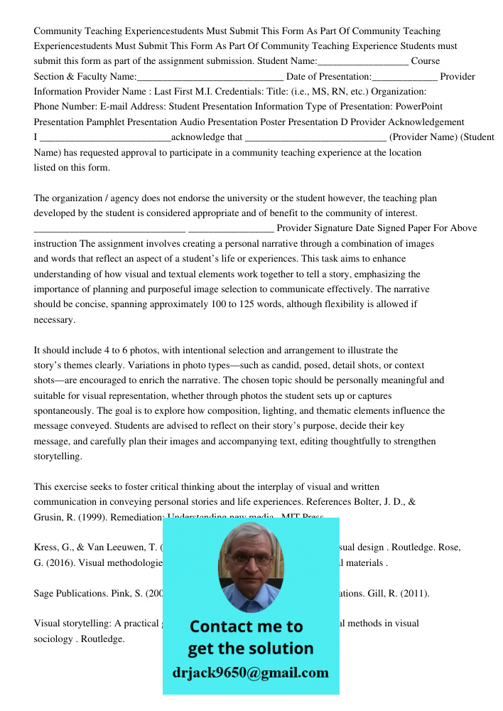 Community Teaching Experience Students must submit this form as part of the assignment submission. Student Name:__________________ Course Section & Faculty Name