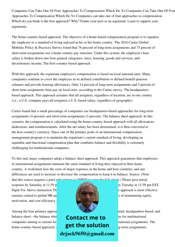 Companies can take one of four approaches to compensation. Which do you think is the best approach? Why? Frame your post as an argument. Learn to support your a