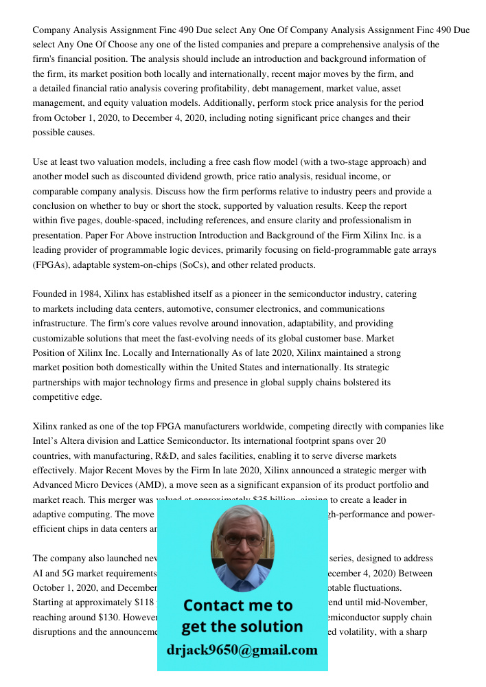 Choose any one of the listed companies and prepare a comprehensive analysis of the firm's financial position. The analysis should include an introduction and ba