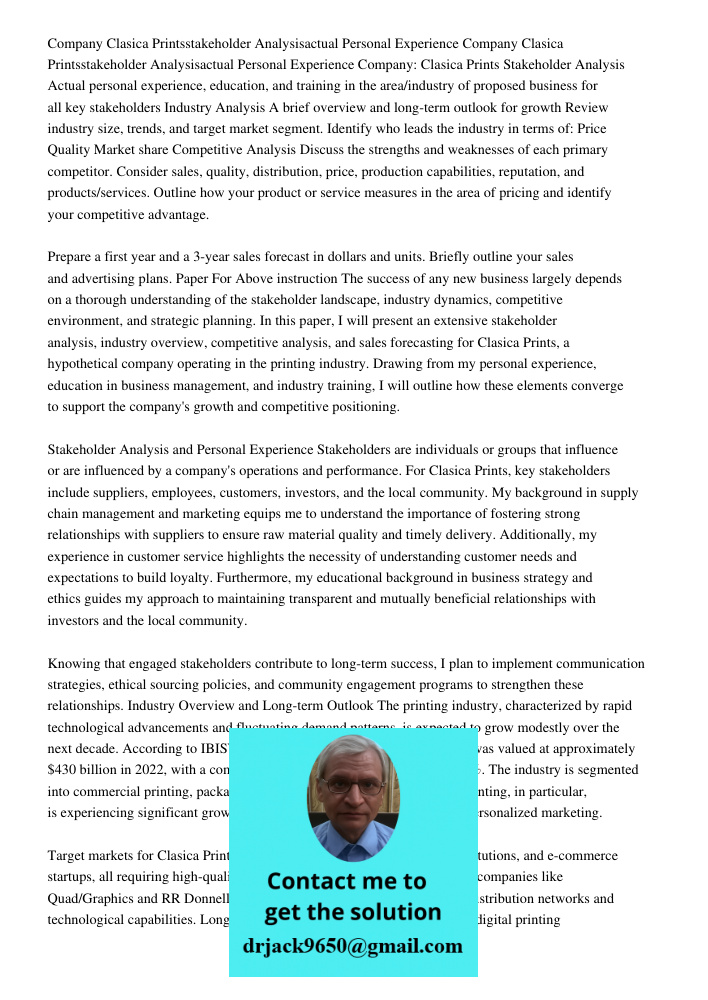 Company: Clasica Prints Stakeholder Analysis Actual personal experience, education, and training in the area/industry of proposed business for all key stakehold