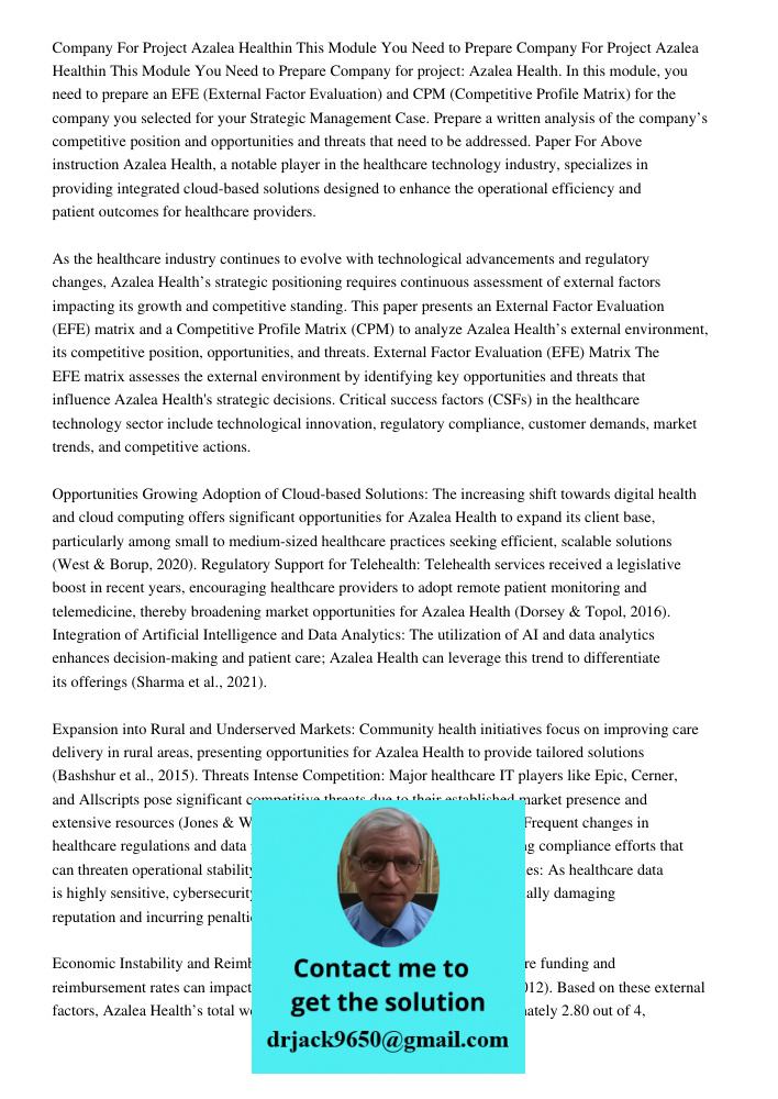 Company for project: Azalea Health. In this module, you need to prepare an EFE (External Factor Evaluation) and CPM (Competitive Profile Matrix) for the company