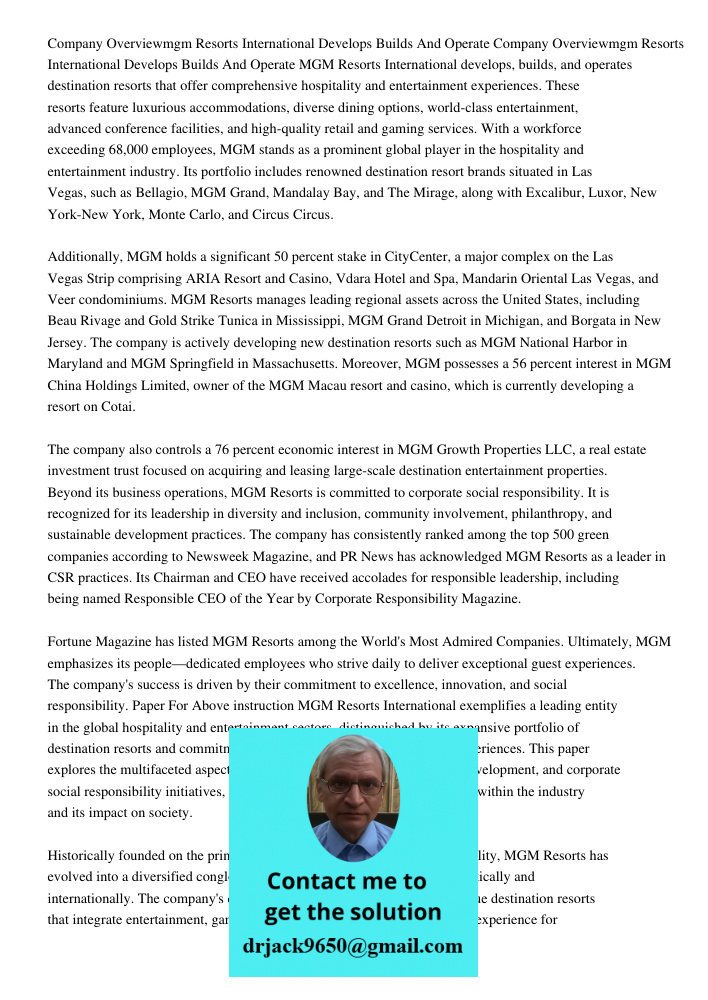 MGM Resorts International develops, builds, and operates destination resorts that offer comprehensive hospitality and entertainment experiences. These resorts f