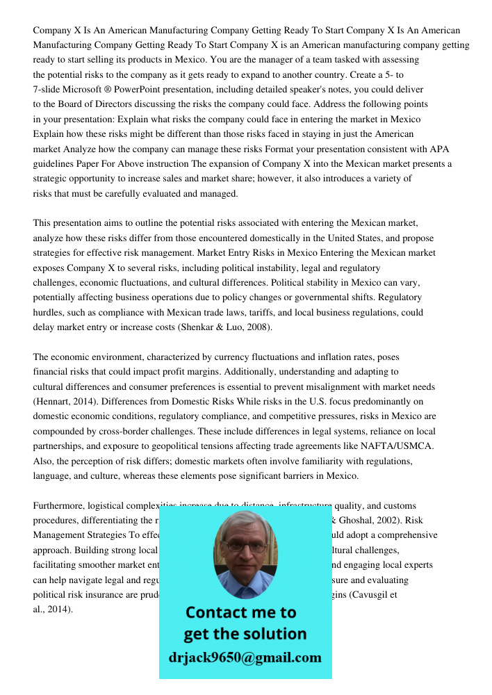 Company X is an American manufacturing company getting ready to start selling its products in Mexico. You are the manager of a team tasked with assessing the po