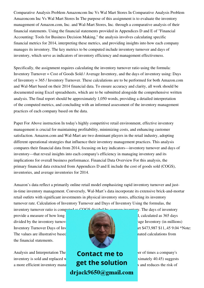 The purpose of this assignment is to evaluate the inventory management of Amazon.com, Inc. and Wal-Mart Stores, Inc. through a comparative analysis of their fin