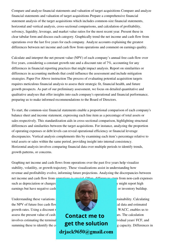 Prepare a comprehensive financial statement analysis of the target acquisitions which includes common-size financial statements, horizontal and vertical analysi