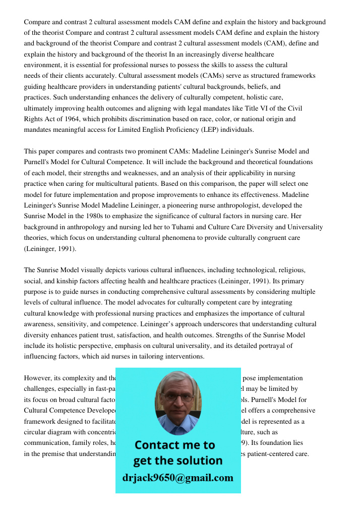 Compare and contrast 2 cultural assessment models CAM define and explain the history and background of the theorist In an increasingly diverse healthcare enviro