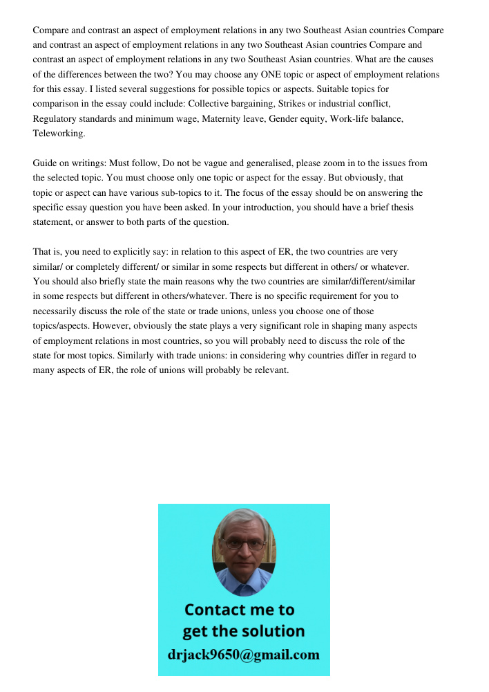Compare and contrast an aspect of employment relations in any two Southeast Asian countries. What are the causes of the differences between the two? You may cho