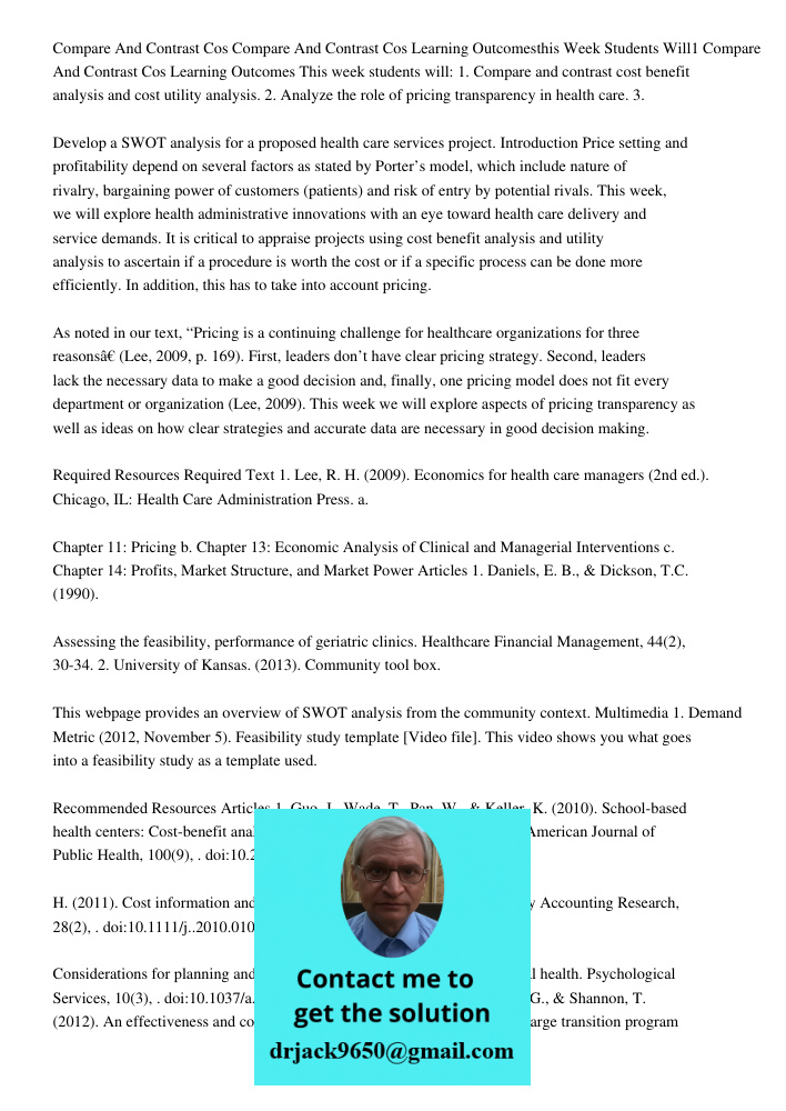 Learning Outcomesthis Week Students Will1 Compare And Contrast Cos Learning Outcomes This week students will: 1. Compare and contrast cost benefit analysis and 