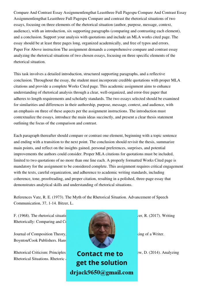Compare and contrast the rhetorical situations of two essays, focusing on three elements of the rhetorical situation (author, purpose, message, context, audienc
