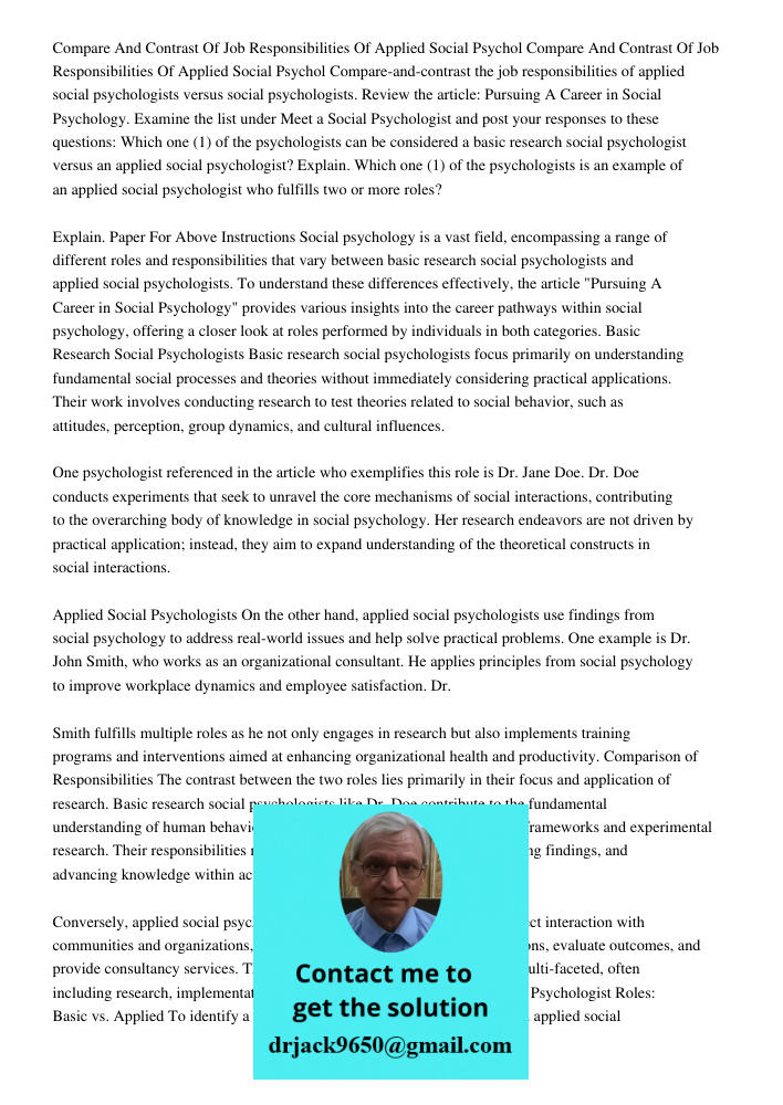 Compare-and-contrast the job responsibilities of applied social psychologists versus social psychologists. Review the article: Pursuing A Career in Social Psych