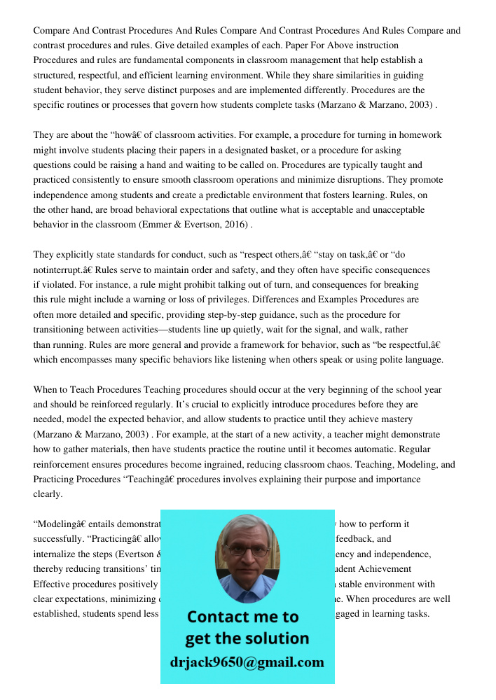 Compare and contrast procedures and rules. Give detailed examples of each. Paper For Above instruction Procedures and rules are fundamental components in classr