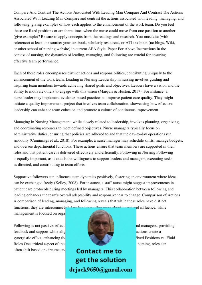 Compare and contrast the actions associated with leading, managing, and following, giving examples of how each applies to the enhancement of the work team. Do y