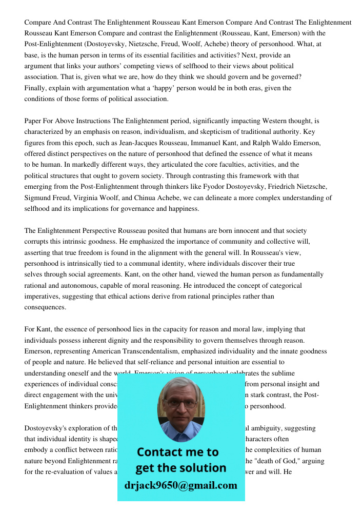 Compare and contrast the Enlightenment (Rousseau, Kant, Emerson) with the Post-Enlightenment (Dostoyevsky, Nietzsche, Freud, Woolf, Achebe) theory of personhood