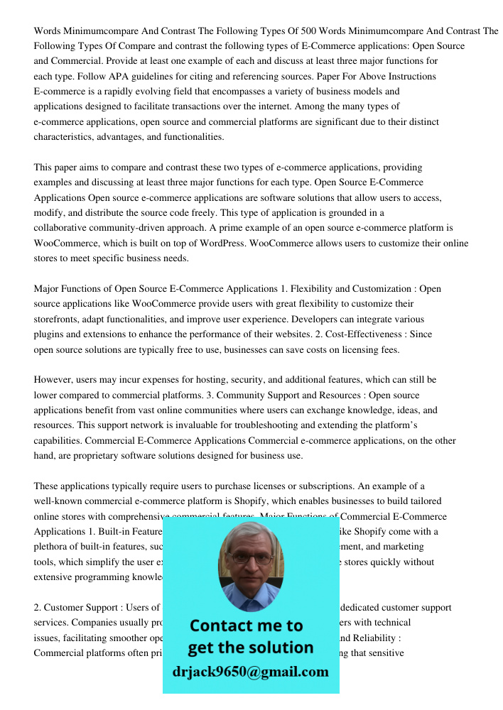 Compare and contrast the following types of E-Commerce applications: Open Source and Commercial. Provide at least one example of each and discuss at least three