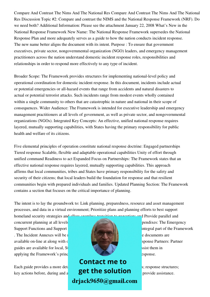 Discussion Topic #2: Compare and contrast the NIMS and the National Response Framework (NRF). Do we need both? Additional Information: Please see the attachment