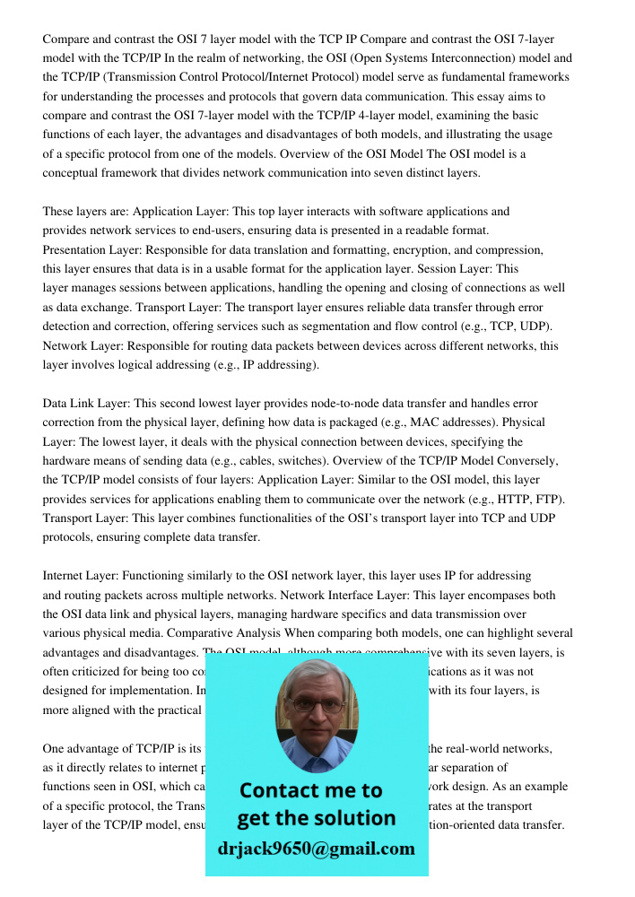 In the realm of networking, the OSI (Open Systems Interconnection) model and the TCP/IP (Transmission Control Protocol/Internet Protocol) model serve as fundame