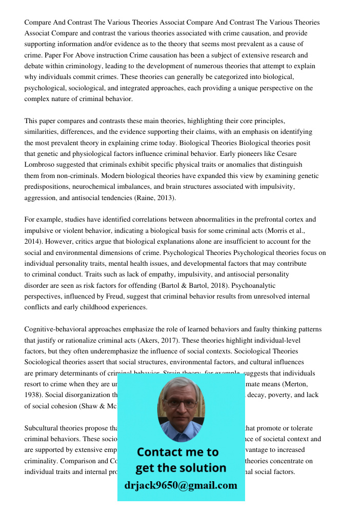 Compare and contrast the various theories associated with crime causation, and provide supporting information and/or evidence as to the theory that seems most p