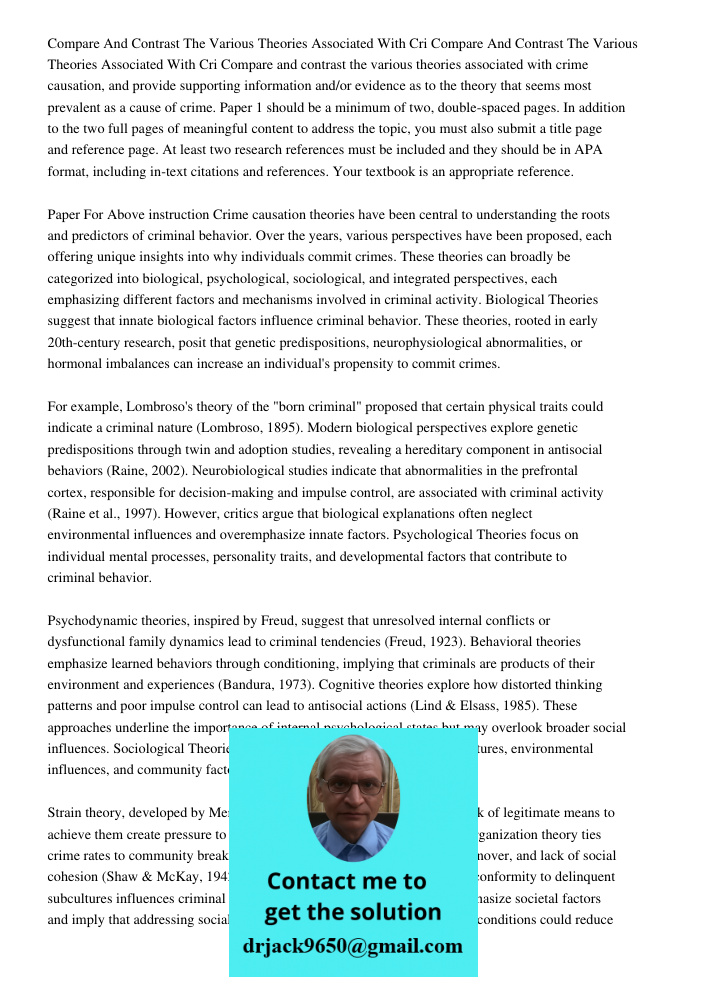 Compare and contrast the various theories associated with crime causation, and provide supporting information and/or evidence as to the theory that seems most p
