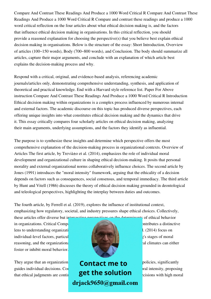 Compare and contrast these readings and produce a 1000 word critical reflection on the four articles about what ethical decision making is, and the factors that