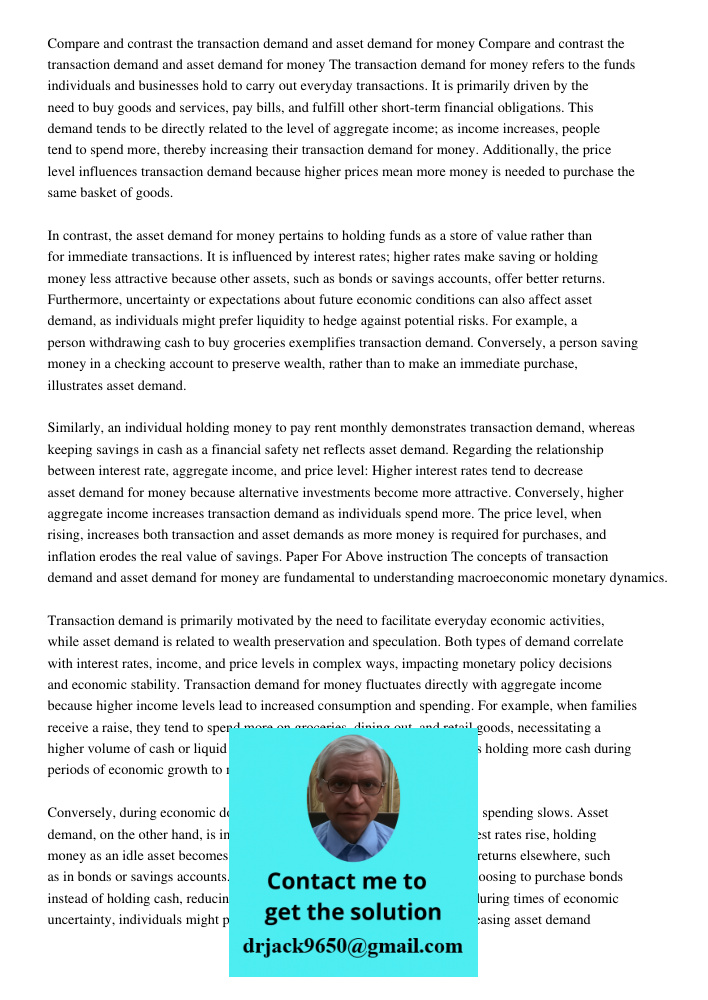 The transaction demand for money refers to the funds individuals and businesses hold to carry out everyday transactions. It is primarily driven by the need to b