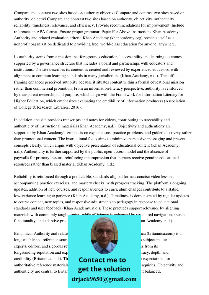 Compare and contrast two sites based on authority, objectivity, authenticity, reliability, timeliness, relevance, and efficiency. Provide recommendations for im