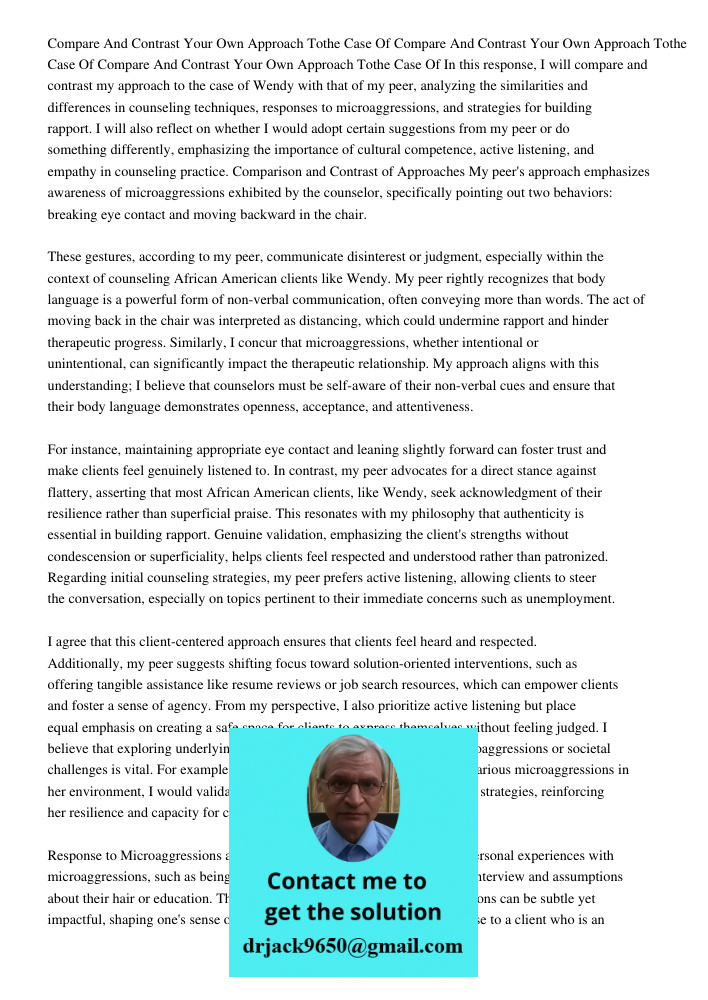 Compare And Contrast Your Own Approach Tothe Case Of In this response, I will compare and contrast my approach to the case of Wendy with that of my peer, analyz