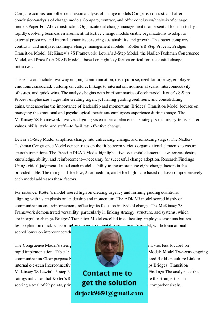 Compare, contrast, and offer conclusion/analysis of change models Paper For Above instruction Organizational change management is an essential focus in today's 