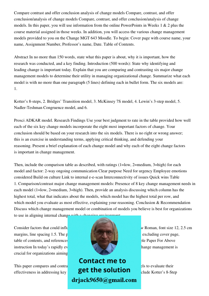 Compare, contrast, and offer conclusion/analysis of change models. In this paper, you will use information from the online PowerPoints in Weeks 1 & 2 plus the c