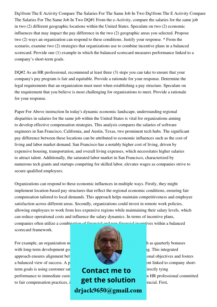 DQ#1 From the e-Activity, compare the salaries for the same job in two (2) different geographic locations within the United States. Speculate on two (2) economi